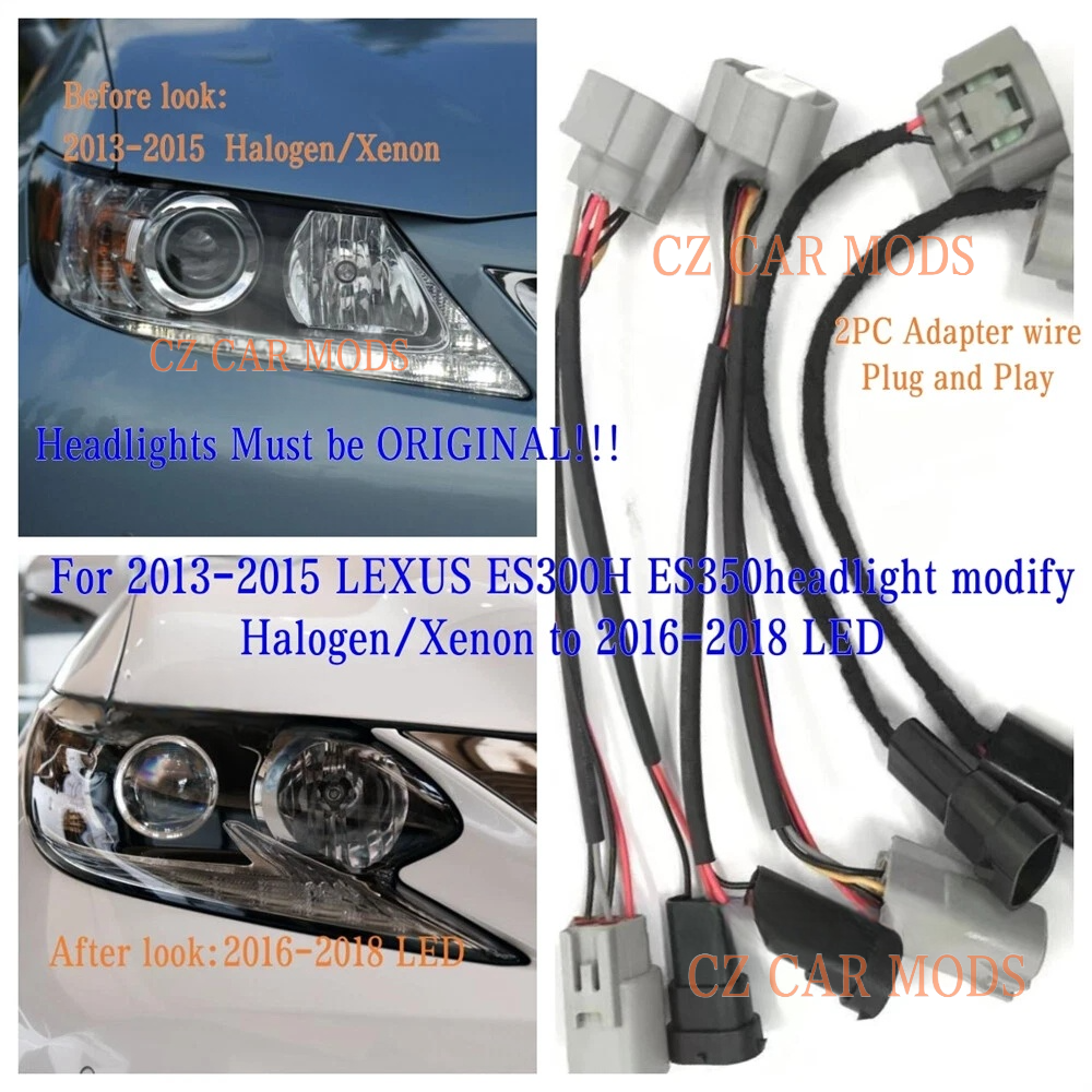 For 2013 2014 2015 LEXUS ES300H ES350 Halogen Xenon to 2016 2017 2018 LED Adapter Wire
